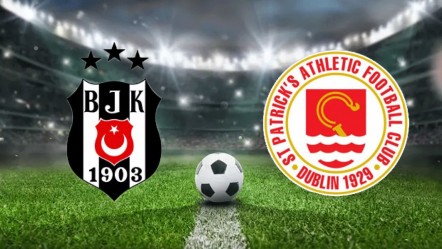 CANLI | Beşiktaş - St Patrick's canlı anlatım - Spor