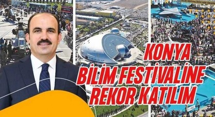 8. Konya Bilim Festivali'ne 250.000 ziyaretçi - ADVERTORIAL