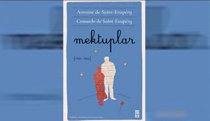 Küçük Prens’in yazarından mektuplar - kultur-sanat