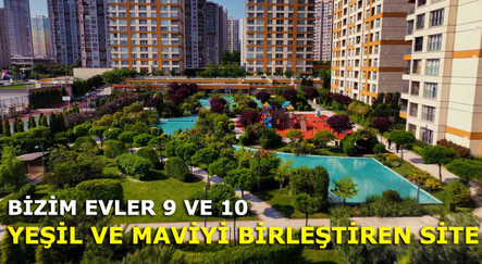 Yeşil ve Maviyi Birleştiren Site - Bizim Evler 9 ve 10 - emlak